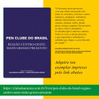 PEN Clube do Brasil. Região Centro-Oeste: Mato Grosso Presente! por Gilda Portella