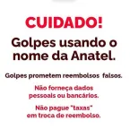 Anatel emite alerta contra golpe que promete reembolso a consumidor