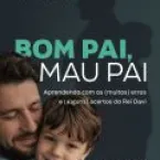 O que significa ser um bom pai nos dias de hoje