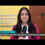 Apex Brasil anuncia plano de R$ 210 milhões para diversificar mercados