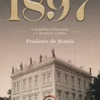 Livro sobre Prudente de Morais mostra que polariza��o e fake news j� existiam em 1897