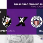 Vasco e Itabirito disputam decisão do Brasileirão Feminino na TV Brasil