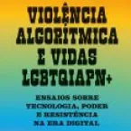 Algoritmos podem ser preconceituosos com pessoas LGBTQIAPN+?