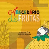 Abeced�rio de frutas: poesia divertida que ensina o alfabeto com sabores brasileiros