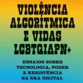 Algoritmos podem ser preconceituosos com pessoas LGBTQIAPN+?