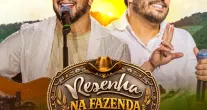 Cleber & Cauan gravam �Resenha Fazenda� em Aparecida de Goi�nia/GO com participa��es de Nattan, Max e Luan e muito mais