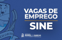 Sine de Barra do Garas divulga 97 novas vagas de trabalho nesta tera-feira (02)