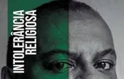 Racismo Religioso ou Intoler�ncia Religiosa?