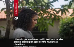 Tr�s mulheres do Piau� ganham US$ 1 milh�o para combater mudan�as clim�ticas no Nordeste