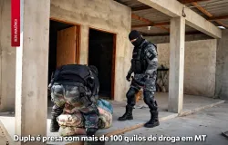 Dupla � presa com 110 tabletes de drogas escondidos em casa no Mato Grosso