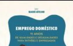 11 anos de lei do emprego dom�stico: livro tira d�vidas e mostra desafios