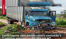 Batida entre carro e caminh�o na BR-163 termina com duas mortes em Sinop