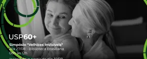 USP promove evento gratuito sobre o envelhecimento de grupos vulner�veis