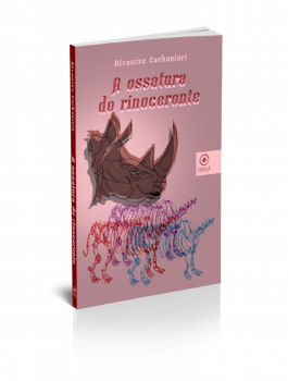 A ossatura do rinoceronte, de Divanize Carbonieri por Gilda Portella