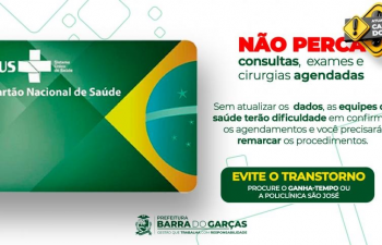 Prefeitura de Barra do Garas pede que moradores mantenham Carto SUS atualizado