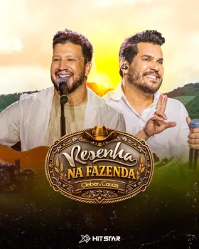 Cleber & Cauan gravam �Resenha Fazenda� em Aparecida de Goi�nia/GO com participa��es de Nattan, Max e Luan e muito mais