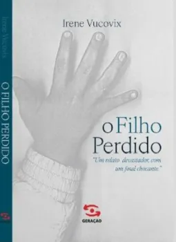 �O Filho Perdido� exp�e os limites do amor materno em uma hist�ria real e perturbadora