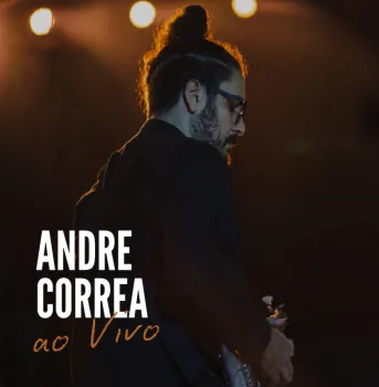 Andre Correa lan�a �lbum ao vivo que celebra amizade, improvisa��o e a conex�o entre m�sicos e p�blico