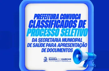 Prefeitura de Barra do Gar�as convoca aprovados no seletivo da Sa�de para apresenta��o de documentos