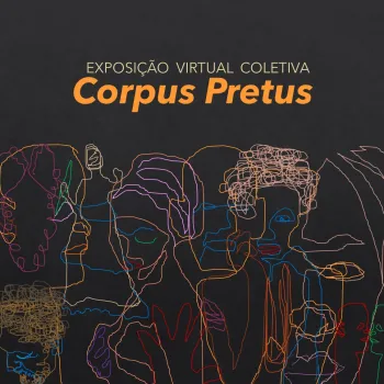 Exposi��o Virtual Coletiva Corpus Pretus