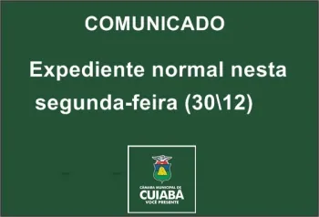 Comunicado: Expediente normal na segunda-feira (30)
