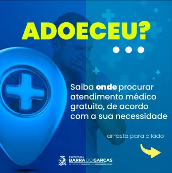 Saiba onde procurar atendimento mdico gratuito pelo SUS em Barra do Garas, conforme sua necessidade
