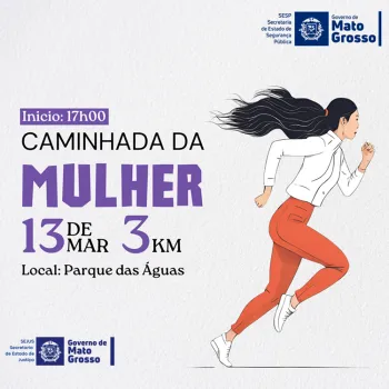 Primeira Caminhada das Mulheres da Segurana Pblica e da Justia acontece nesta quinta-feira (13) em Cuiab