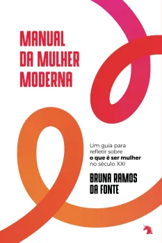 Especialista em sa�de mental e sexualidade, Bruna Ramos da Fonte lan�a �Manual da mulher moderna�, um guia para reflex�o e enfrentamento de tabus