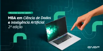 Enap abre inscri��es para MBA em Ci�ncia de Dados e IA
