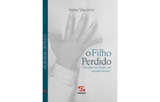 �O Filho Perdido� exp�e os limites do amor materno em uma hist�ria real e perturbadora