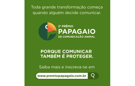 Inscri��es prorrogadas para o 2� Pr�mio Papagaio de Comunica��o Animal