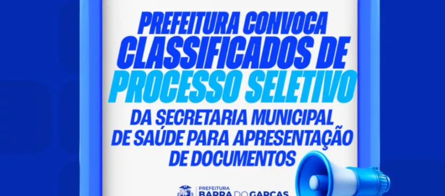 Prefeitura de Barra do Gar�as convoca aprovados no seletivo da Sa�de para apresenta��o de documentos